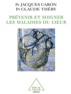 cover image of Prévenir et soigner les maladies du cœur